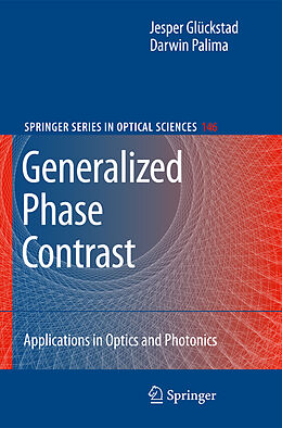 Livre Relié Generalized Phase Contrast: de Darwin Palima, Jesper Glückstad