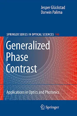 E-Book (pdf) Generalized Phase Contrast: von Jesper Glückstad, Darwin Palima