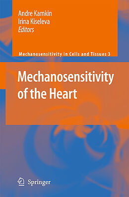 eBook (pdf) Mechanosensitivity of the Heart de Andre Kamkin, Irina Kiseleva