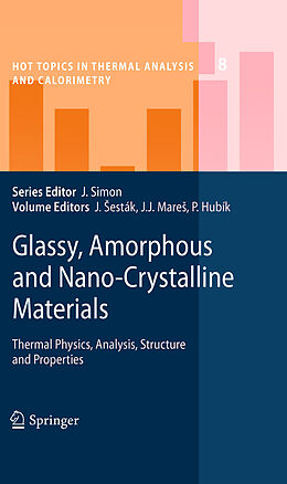 eBook (pdf) Glassy, Amorphous and Nano-Crystalline Materials de Jaroslav Sesták, Jirí J. Marec, Pavel Hubík