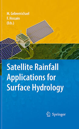 eBook (pdf) Satellite Rainfall Applications for Surface Hydrology de Mekonnen Gebremichael, Faisal Hossain