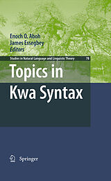 E-Book (pdf) Topics in Kwa Syntax von Enoch O. Aboh, James Essegbey