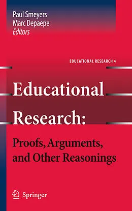 E-Book (pdf) Educational Research: Proofs, Arguments, and Other Reasonings von Paul Smeyers, Marc Depaepe