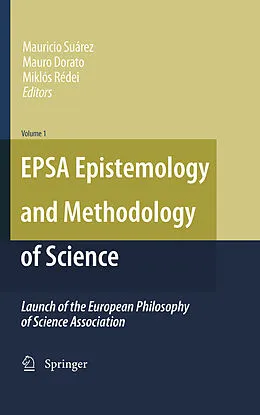 E-Book (pdf) EPSA Epistemology and Methodology of Science von Mikilos Redei, Mauro Dorato, Mauricio Suárez