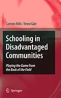 E-Book (pdf) Schooling in Disadvantaged Communities von Carmen Mills, Trevor Gale