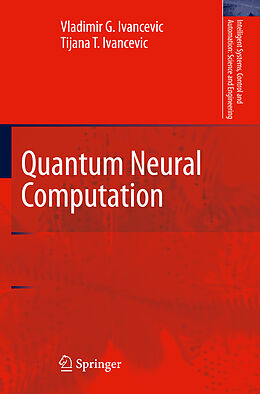 Fester Einband Quantum Neural Computation von Tijana T. Ivancevic, Vladimir G. Ivancevic