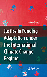 eBook (pdf) Justice in Funding Adaptation under the International Climate Change Regime de Marco Grasso