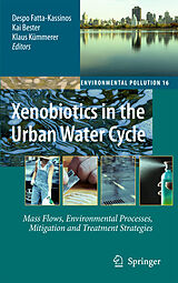 E-Book (pdf) Xenobiotics in the Urban Water Cycle von Despo Fatta-Kassinos, Kai Bester, Klaus Kümmerer