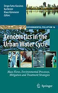 E-Book (pdf) Xenobiotics in the Urban Water Cycle von Despo Fatta-Kassinos, Kai Bester, Klaus Kümmerer