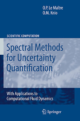 Livre Relié Spectral Methods for Uncertainty Quantification de Omar M Knio, Olivier Le Maitre
