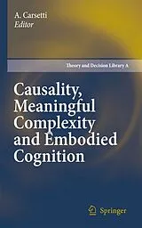 Fester Einband Causality, Meaningful Complexity and Embodied Cognition von 