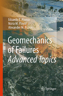 Livre Relié Geomechanics of Failures. Advanced Topics de Eduardo E. Alonso, Alexander M. Puzrin, Núria M. Pinyol