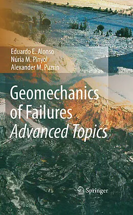 E-Book (pdf) Geomechanics of Failures. Advanced Topics von Eduardo E. Alonso, Núria M. Pinyol, Alexander M. Puzrin