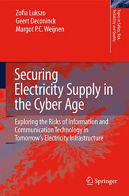 E-Book (pdf) Securing Electricity Supply in the Cyber Age von Zofia Lukszo, Geert Deconinck, Margot P.C. Weijnen