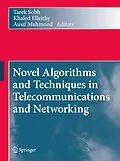 E-Book (pdf) Novel Algorithms and Techniques in Telecommunications and Networking von Tarek Sobh, Khaled Elleithy, Ausif Mahmood
