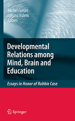 Livre Relié Developmental Relations Among Mind, Brain and Education de 