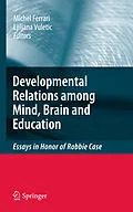 E-Book (pdf) Developmental Relations among Mind, Brain and Education von Ljiljana Vuletic, Michel D. Ferrari