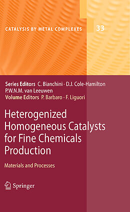 E-Book (pdf) Heterogenized Homogeneous Catalysts for Fine Chemicals Production von Francesca Liguori, Pierluigi Barbaro