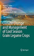 E-Book (pdf) Climate Change and Management of Cool Season Grain Legume Crops von Shyam S. Yadav, D. McNeil, Robert Redden