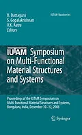 E-Book (pdf) IUTAM Symposium on Multi-Functional Material Structures and Systems von B. Dattaguru, S. Gopalakrishnan, V. K. Aatre