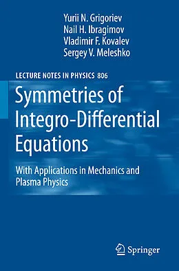 E-Book (pdf) Symmetries of Integro-Differential Equations von Sergey V. Meleshko, Yurii N. Grigoriev, N. Kh. Ibragimov
