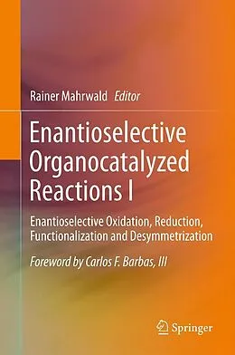 E-Book (pdf) Enantioselective Organocatalyzed Reactions I von Rainer Mahrwald