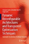 E-Book (pdf) Dynamic Reconfigurable Architectures and Transparent Optimization Techniques von Antonio Carlos Schneider Beck Fl., Luigi Carro