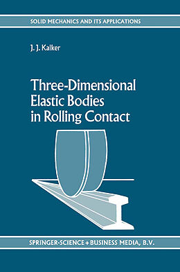 Couverture cartonnée Three-Dimensional Elastic Bodies in Rolling Contact de J. J. Kalker