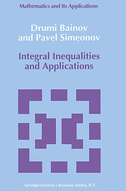 Couverture cartonnée Integral Inequalities and Applications de P. S Simeonov, D. D. Bainov
