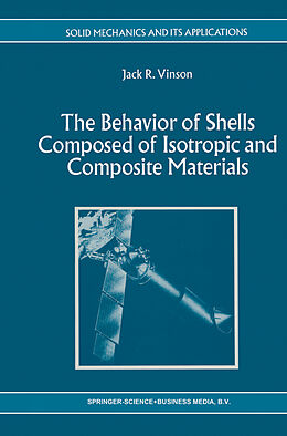 Kartonierter Einband The Behavior of Shells Composed of Isotropic and Composite Materials von Jack R. Vinson