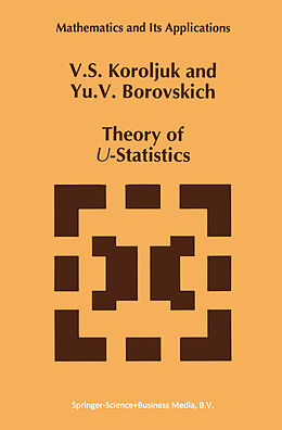 Kartonierter Einband Theory of U-Statistics von Y. V. Borovskich, Vladimir S. Korolyuk