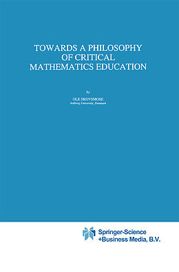 Couverture cartonnée Towards a Philosophy of Critical Mathematics Education de Ole Skovsmose
