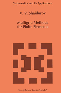 Couverture cartonnée Multigrid Methods for Finite Elements de V. V. Shaidurov