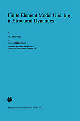 Couverture cartonnée Finite Element Model Updating in Structural Dynamics de J. E. Mottershead, Michael Friswell