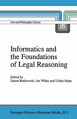 Kartonierter Einband Informatics and the Foundations of Legal Reasoning von 