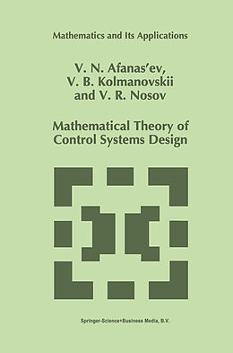 Couverture cartonnée Mathematical Theory of Control Systems Design de V. N. Afanasiev, V. R. Nosov, V. Kolmanovskii