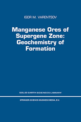 Couverture cartonnée Manganese Ores of Supergene Zone: Geochemistry of Formation de I. M. Varentsov