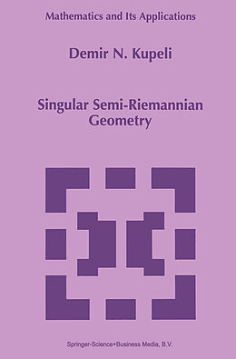 Kartonierter Einband Singular Semi-Riemannian Geometry von D. N. Kupeli