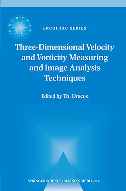 Couverture cartonnée Three-Dimensional Velocity and Vorticity Measuring and Image Analysis Techniques de 