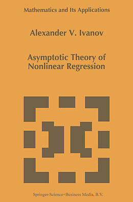Kartonierter Einband Asymptotic Theory of Nonlinear Regression von A. A. Ivanov