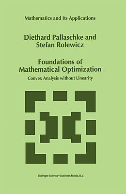 Kartonierter Einband Foundations of Mathematical Optimization von S. Rolewicz, Diethard Ernst Pallaschke