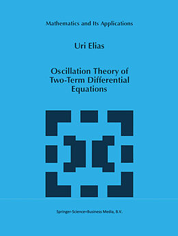 Kartonierter Einband Oscillation Theory of Two-Term Differential Equations von Uri Elias