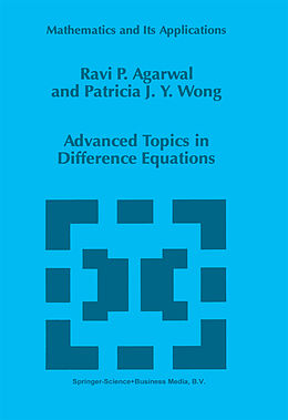 Kartonierter Einband Advanced Topics in Difference Equations von Patricia J. Y. Wong, R. P. Agarwal