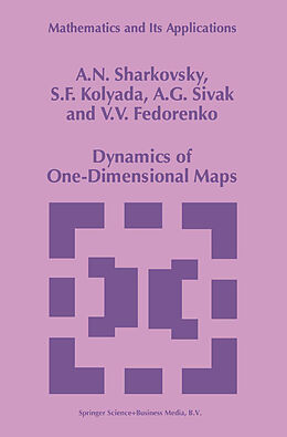 Kartonierter Einband Dynamics of One-Dimensional Maps von A. N. Sharkovsky, V. V. Fedorenko, A. G. Sivak
