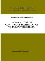 Kartonierter Einband Applications of Continuous Mathematics to Computer Science von Hung T. Nguyen, V. Kreinovich