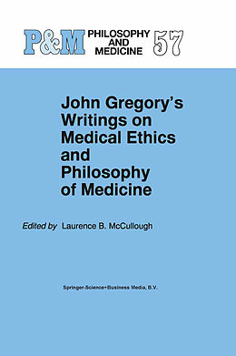 Kartonierter Einband John Gregory's Writings on Medical Ethics and Philosophy of Medicine von 