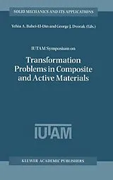 Kartonierter Einband IUTAM Symposium on Transformation Problems in Composite and Active Materials von