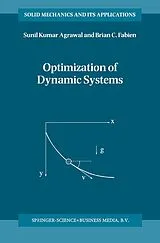 Kartonierter Einband Optimization of Dynamic Systems von S. K. Agrawal, B. C. Fabien