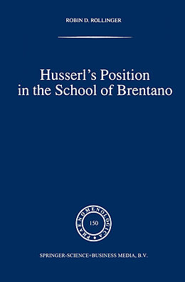 Couverture cartonnée Husserl s Position in the School of Brentano de Robin D. Rollinger