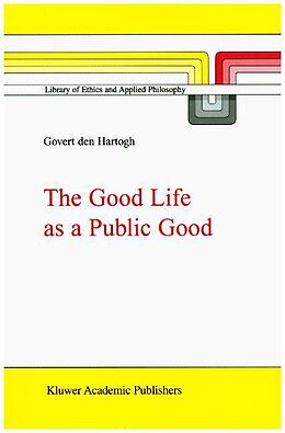 Couverture cartonnée The Good Life as a Public Good de 